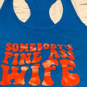 NWOT Somebody’s Fine Ass Wife Racerback Tank Top  | Size S